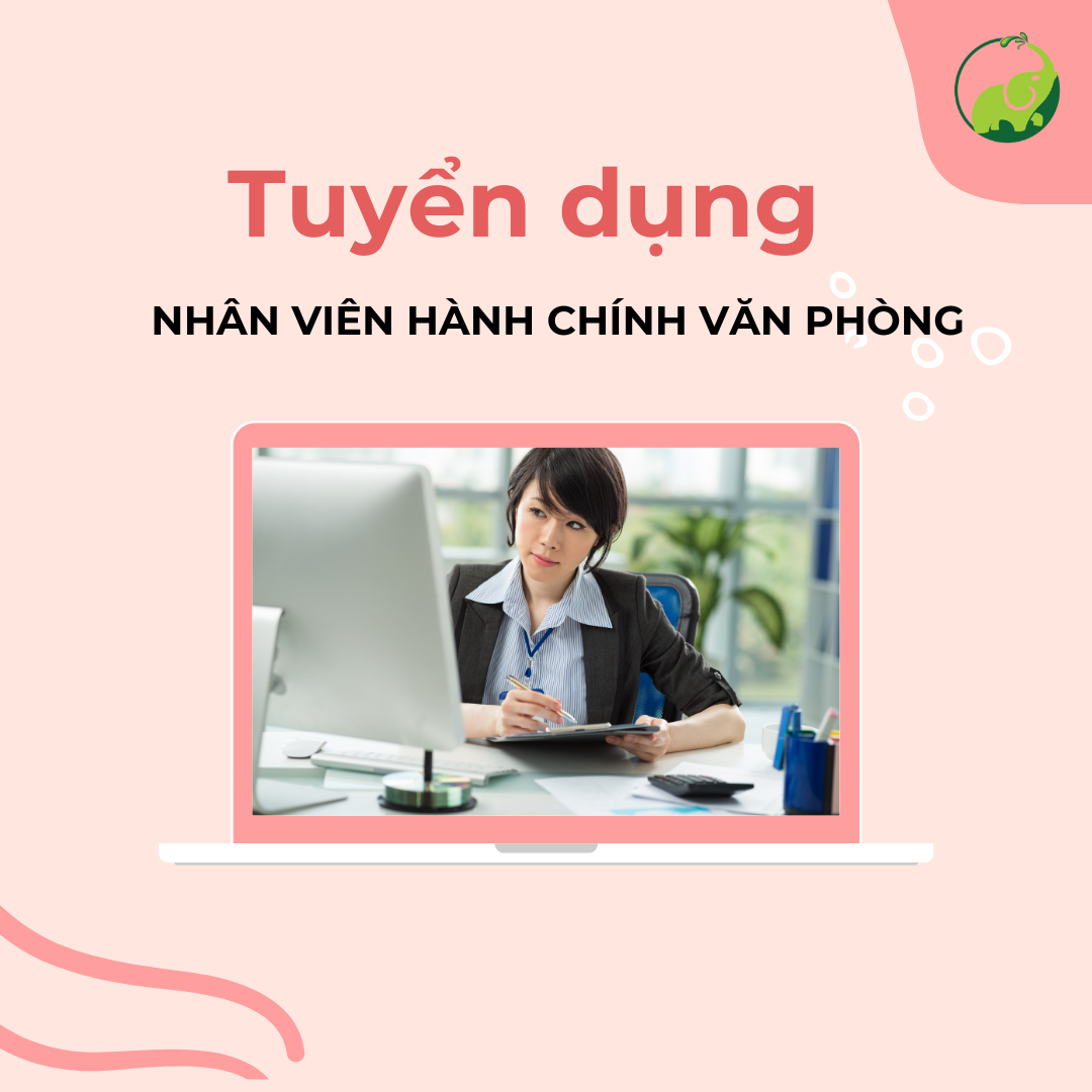 Tuyển Nhân Viên Hành Chính Văn Phòng